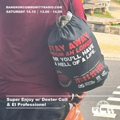 Super Enjoy w/ Dexter Colt & El Professionel - 14th October 2023
