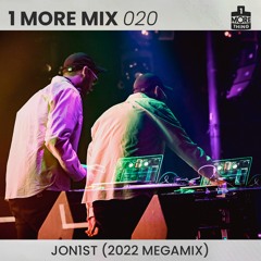 1 More Mix 020 - Jon1st (2022 Megamix)