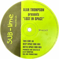 Alan Thompson  - Lost In Space (Outta Space Dub Mix) (1998)