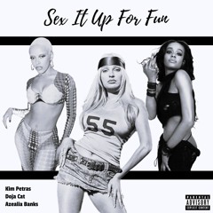 Kim Petras - Sex It Up For Fun (feat. Doja Cat & Azealia Banks)