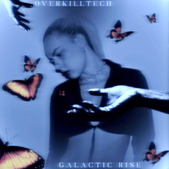 OVERKILLTECH - galactic rise