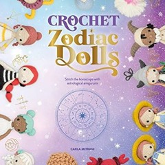 Download pdf Crochet Zodiac Dolls: Stitch the horoscope with astrological amigurumi by  Carla Mitran