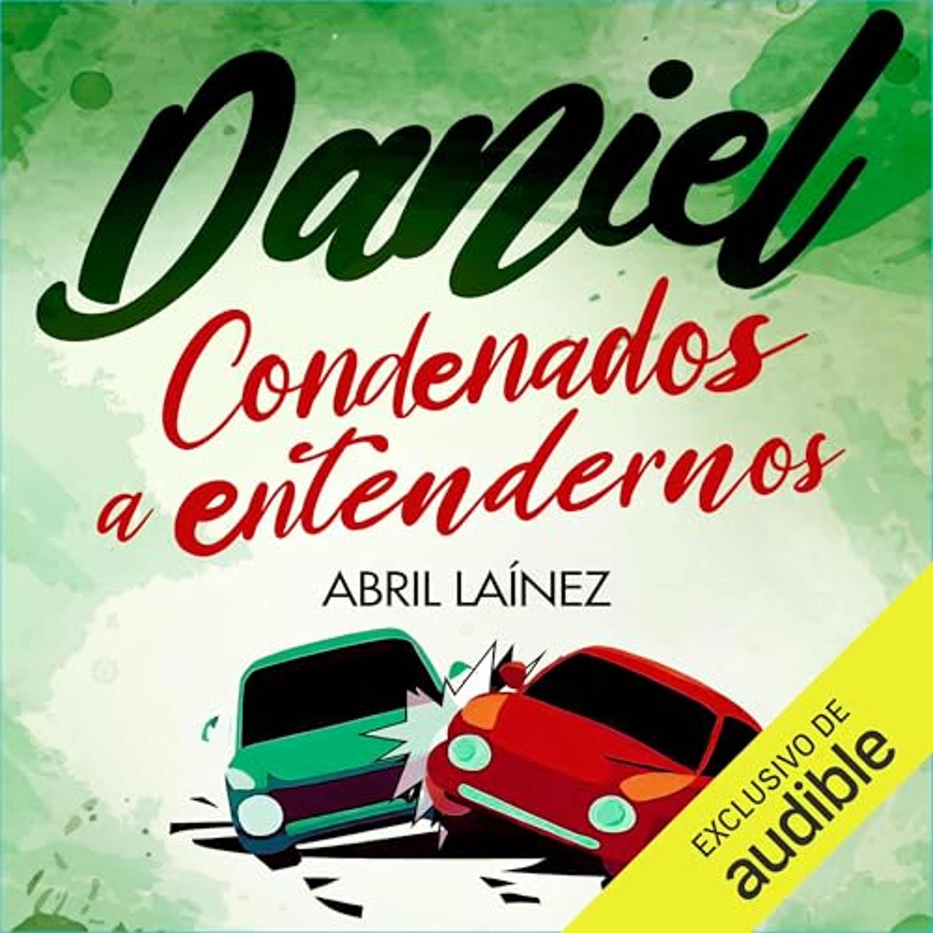 Daniel. Condenados a entendernos (Audiolibro) | Prueba Gratis