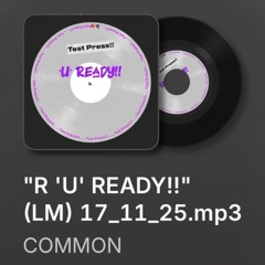 "R 'U' READY!!" (LM) 18_11_25.mp3