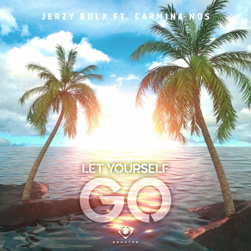 Jerzy Bulx Ft. Carmina Nos - Let Yourself Go