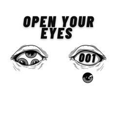 OPEN YOUR EYES - 001