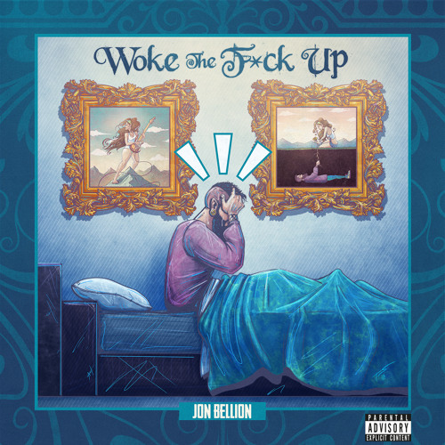 Stream Woke The F*ck Up by JonBellion | Listen online for free on SoundCloud