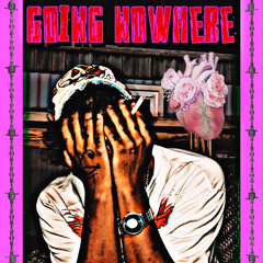 Going nowhere (prod. norestformonkey)