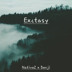 Exctasy - NativeZ x Benji