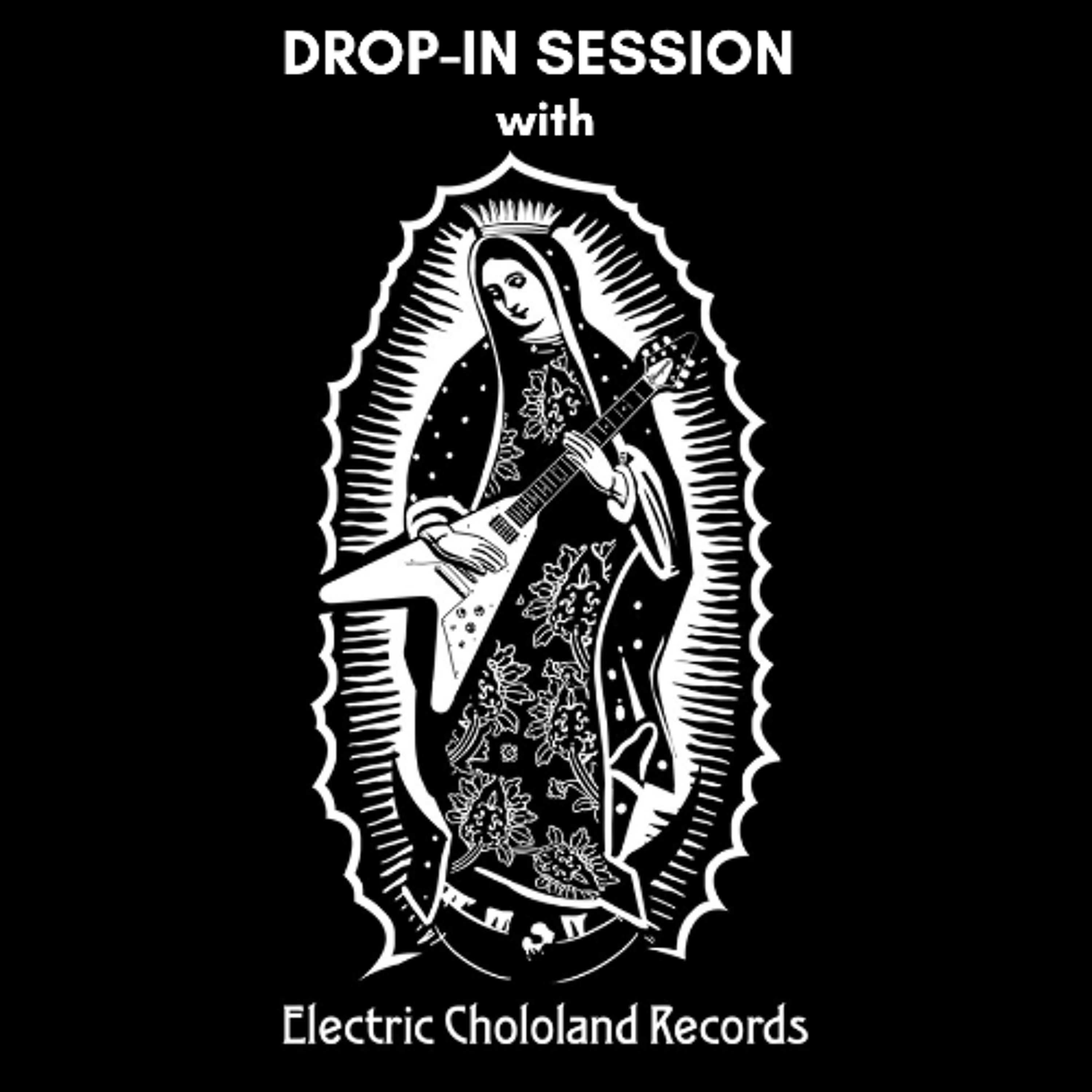 Drop-In Session with Shorty Delgado & Electric Chololand Records episode artwork