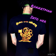 Rokketman- into her (GMFB PRODUCTIONS) prod by. jaedyn longmire