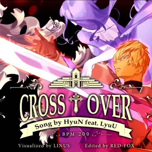 Cross†Over // 星尘Infinity [+ base SVP]