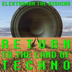 Return To The Land Of Techno