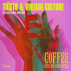Tiësto & Vintage Culture - Coffee (Victor Garde Bootleg)
