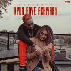 Jane Kyun Na Soye - Kyun Roye Akhiyaan (Tears)