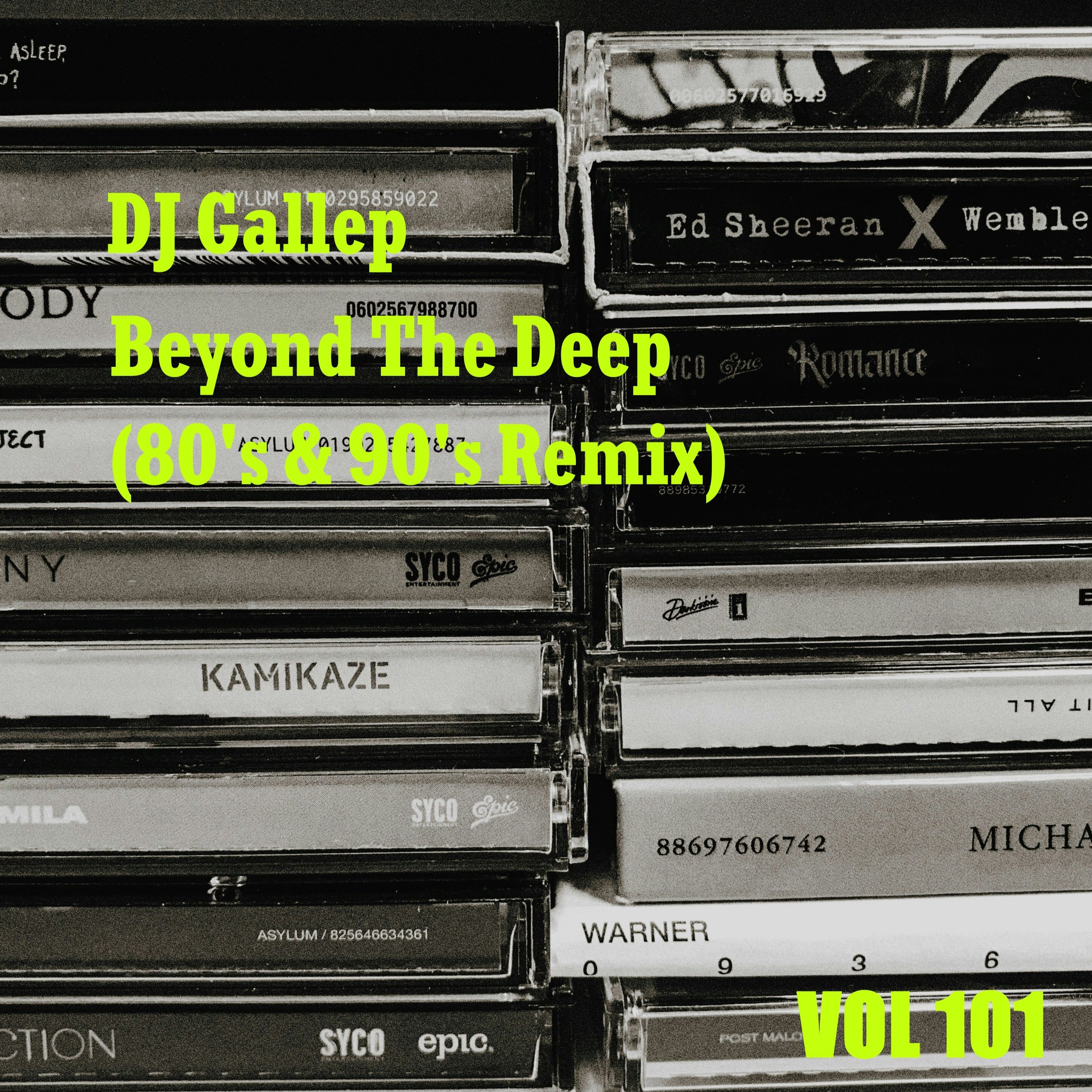 DJ Gallep - Beyond The Deep VOL 101 (80_90s Remix) episode artwork