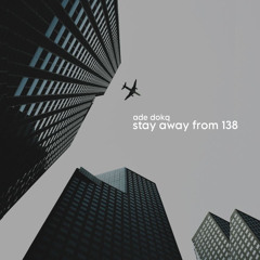 ade dokq - stay away from me138 #nov2023
