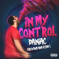 In My Control (feat. GrewSum & R3DD L)