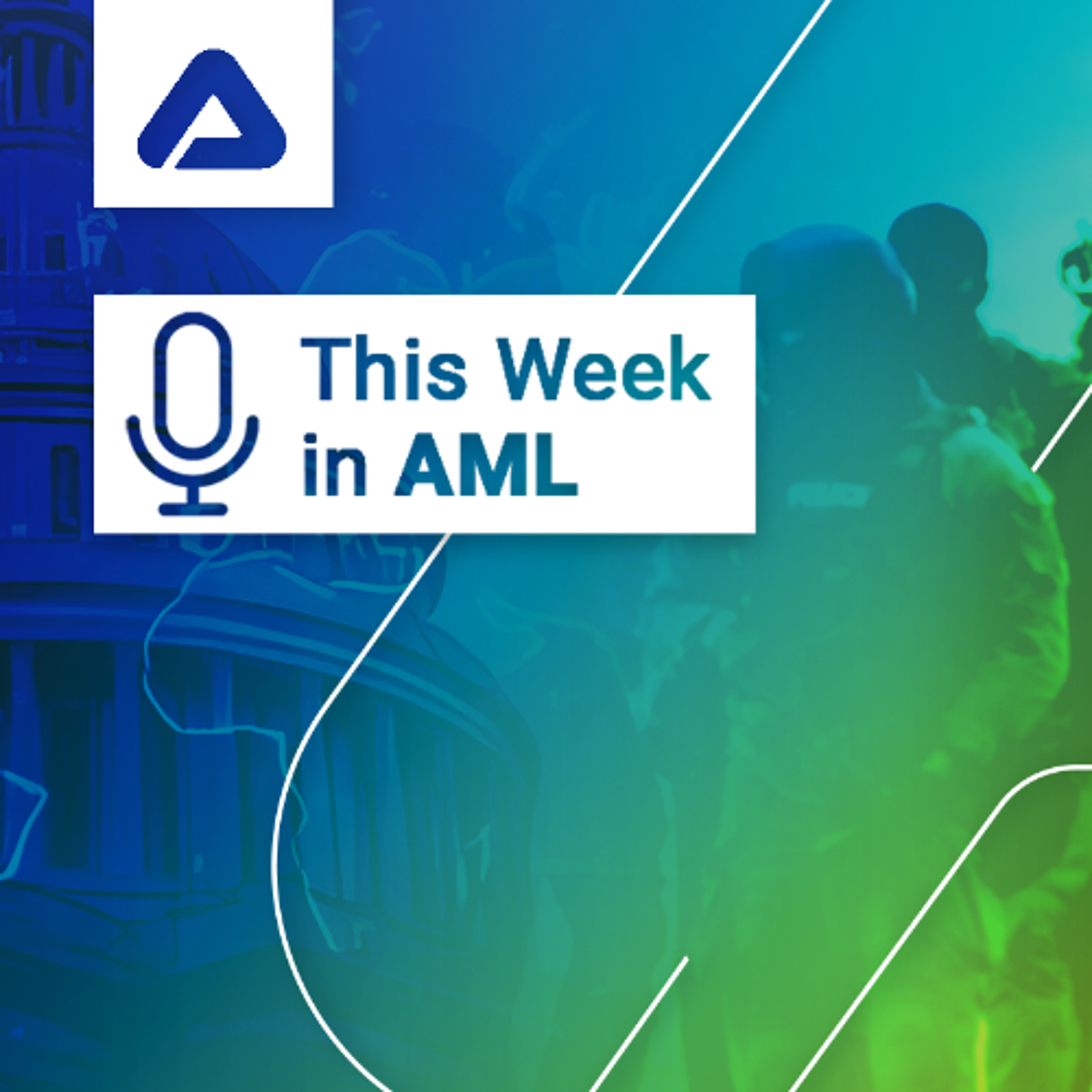 Geopolitics, Crypto Rules, AML Shifts, and Unusual International Moves episode artwork