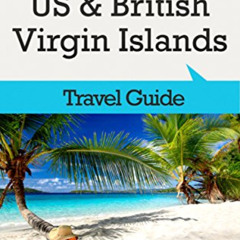 Read EPUB 🖍️ US & British Virgin Islands Travel Guide: The Top 10 Highlights on US &