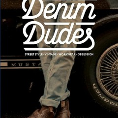 Book [PDF] Denim Dudes: Street Style, Vintage, Workwear, Obsession kin