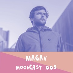 MoodCast oo5: Magav