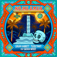 No Me Amen (feat. Sasha Wrist)