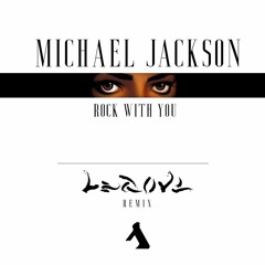 Michael Jackson - Rock With You (LEGOVE Remix)