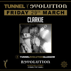 CLARKIE : LIVE AT TUNNEL EVOLUTION - FRI 29TH MARCH
