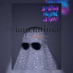 sothisnightisover//amfatima.mp3