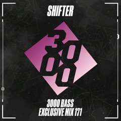Shifter - 3000 Bass Exclusive Mix 071