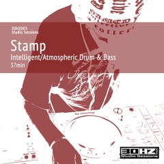 Studio Sessions 003: Stamp (Intelligent/Atmospheric DnB)