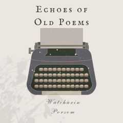 Echoes of Old Poems [Pop]