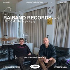 Raibano Records x Radio AlHara - #01 - 13.01.23