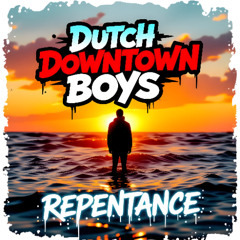 Dutch Donwtown Boys ~ Repentance