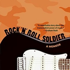 DOWNLOAD EPUB 📔 Rock 'n' Roll Soldier: A Memoir by  Dean Ellis Kohler,Susan Vanhecke