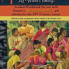 DOWNLOAD/PDF AP* World History Student Workbook for use with Strayer's Ways of the World