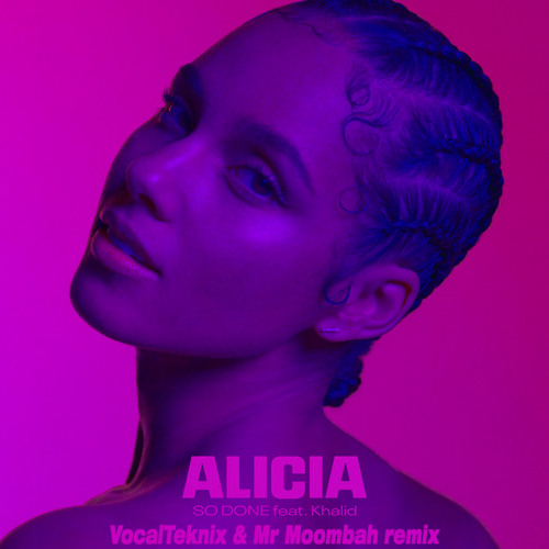 Alicia Keys & Khalid - So done (VocalTeknix & Mr Moombah VIP remix)