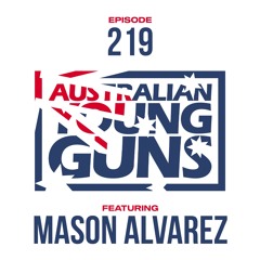 Australian Young Guns | Episode 219 | Mason Alvarez