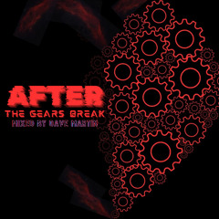 After the Gears Break - Techno Podcast by Dave Martin