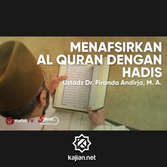Kedudukan dan Fungsi Hadits Terhadap Al Quran - Ustadz Firanda Andirja