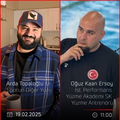 Oğuz Kaan Ersoy – Arda Topaloğlu ile Sporun Diğer Yüzü