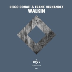 Diego Donati & Frank Hernandez - Walkin (Radio Mix)