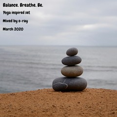 Balance. Breathe. Be. by oray 21-03-2020