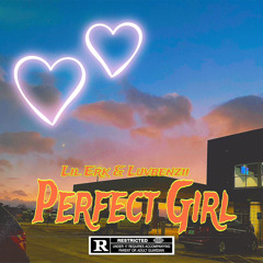 Lil Erk & Luvbenzii - Perfect Girl