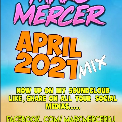 Marc Mercer April 2021 Mix