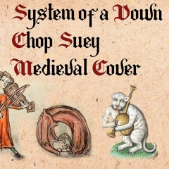 System of a Down - Chop Suey | Medieval Style / Bardcore