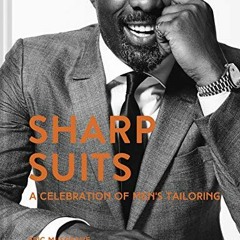FREE EPUB ✓ Sharp Suits: A celebration of men's tailoring by  Eric Musgrave KINDLE PD