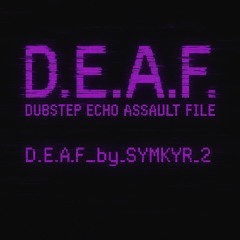 D.E.A.F._by_SYMKYR_2