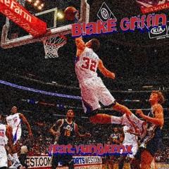 Blake griffin⛹️‍♂️ feat.YungKenx